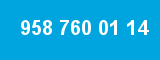 958 760 01 14